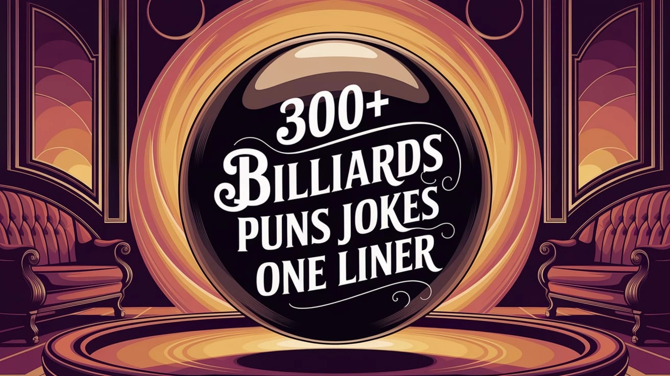 300+ Funny Billiards Puns Jokes One Liner