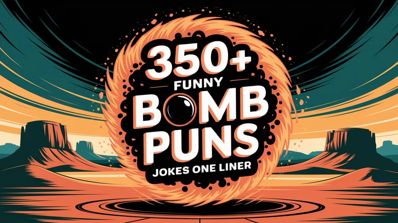 350+ Funny Bomb Puns Jokes One Liner