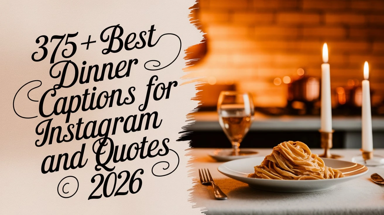 375+ Best Dinner Captions For Instagram And Quotes 🍝 2026