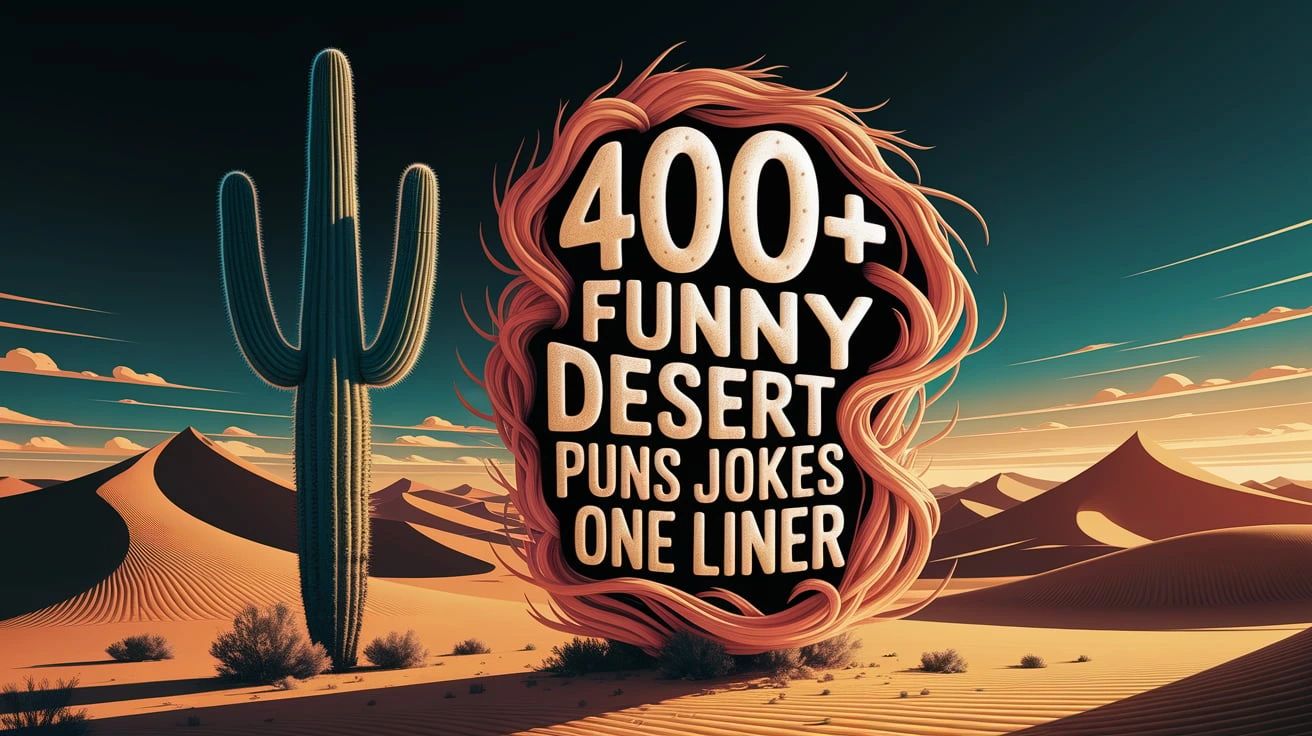 400+ Funny Desert Puns Jokes One Liner