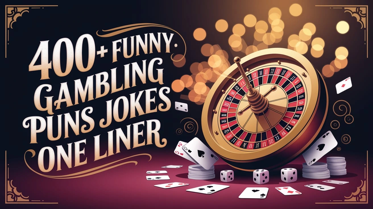 400+ Funny Gambling Puns Jokes One Liner